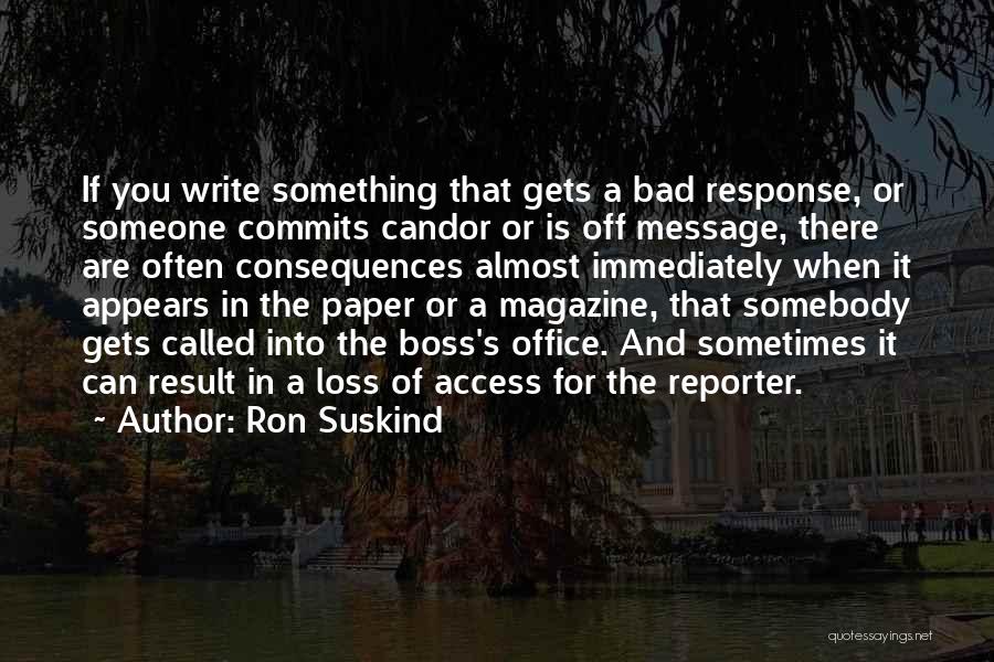 Bad Boss Quotes By Ron Suskind Bad Boss Quotes By Ron Suskind
