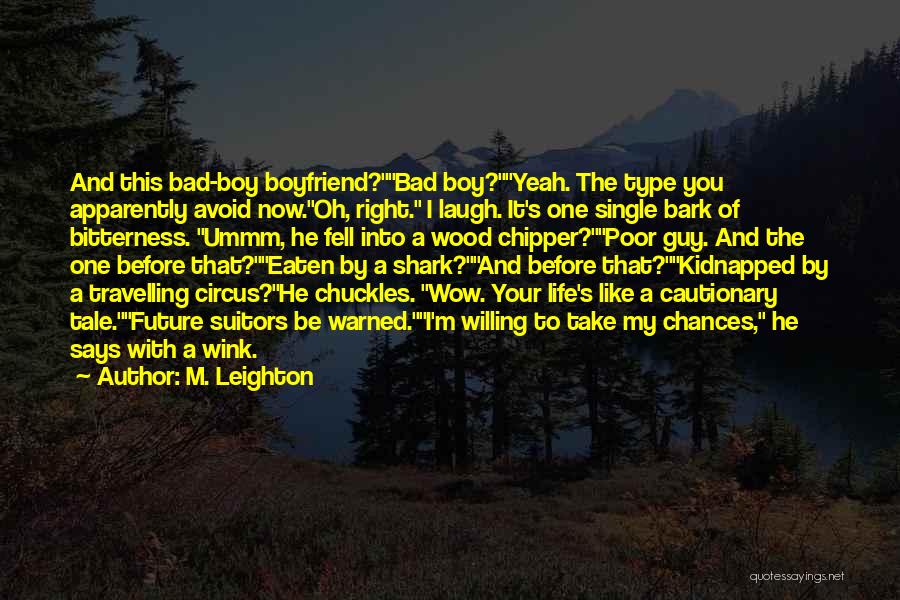 Bad Boy Boyfriend Quotes By M. Leighton