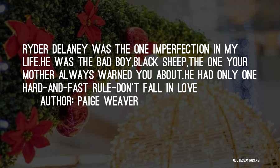 Bad Boy In Love Quotes By Paige Weaver