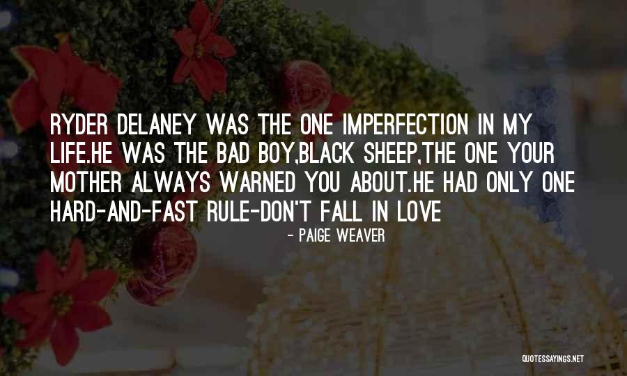 Bad Boy In Love Quotes By Paige Weaver