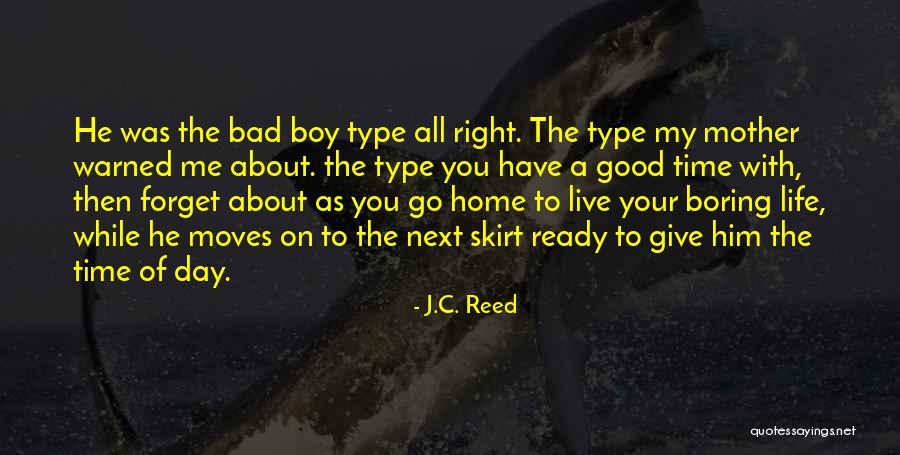 Bad Boy Love Quotes By J.C. Reed