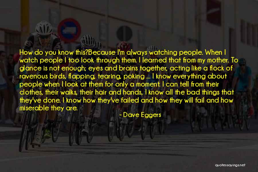 Bad Brains Quotes By Dave Eggers Bad Brains Quotes By Dave Eggers