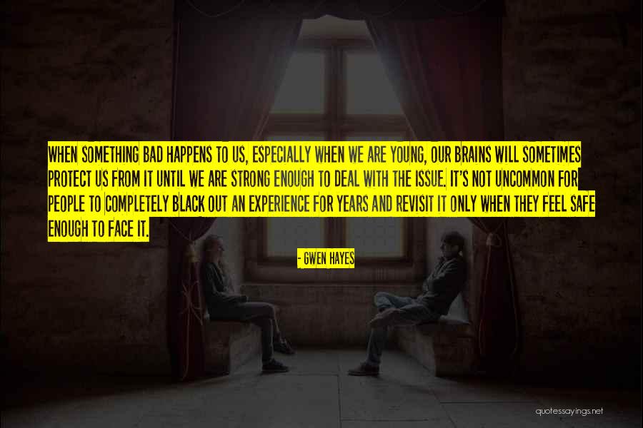 Bad Brains Quotes By Gwen Hayes Bad Brains Quotes By Gwen Hayes