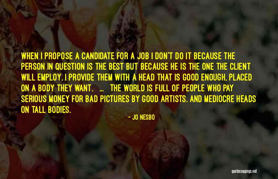 Bad Brains Quotes By Jo Nesbo Bad Brains Quotes By Jo Nesbo