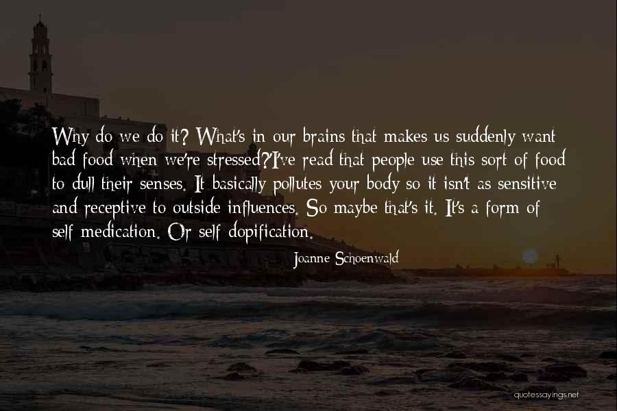 Bad Brains Quotes By Joanne Schoenwald Bad Brains Quotes By Joanne Schoenwald