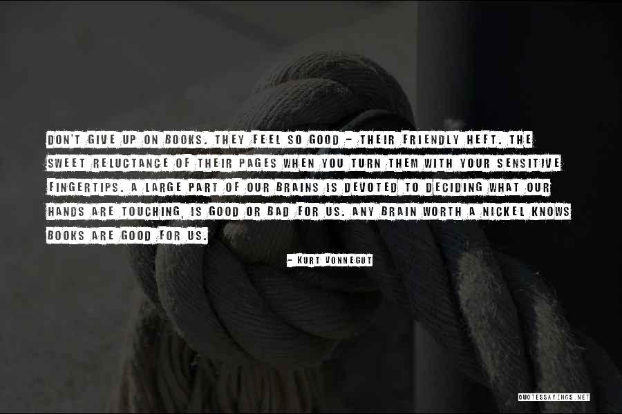 Bad Brains Quotes By Kurt Vonnegut Bad Brains Quotes By Kurt Vonnegut