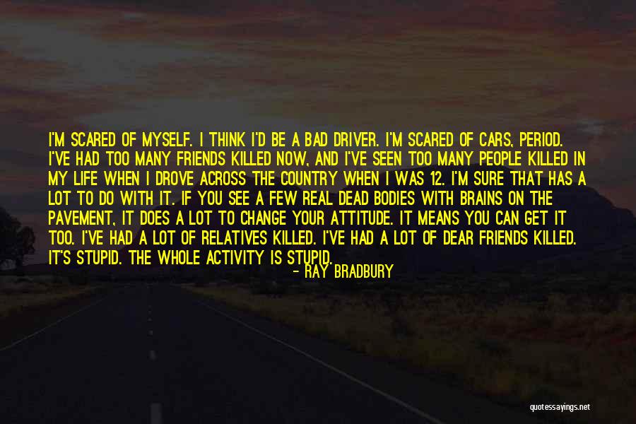 Bad Brains Quotes By Ray Bradbury Bad Brains Quotes By Ray Bradbury