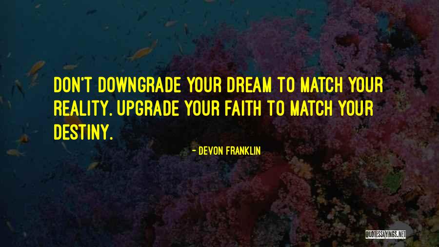 Bad Break Ups Quotes By DeVon Franklin Bad Break Ups Quotes By DeVon Franklin