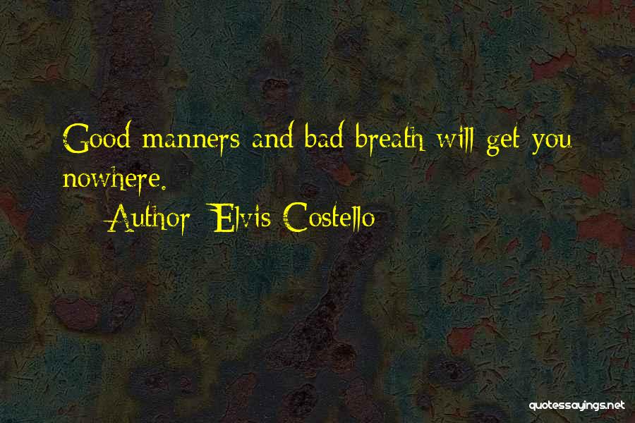 Bad Breath Quotes By Elvis Costello