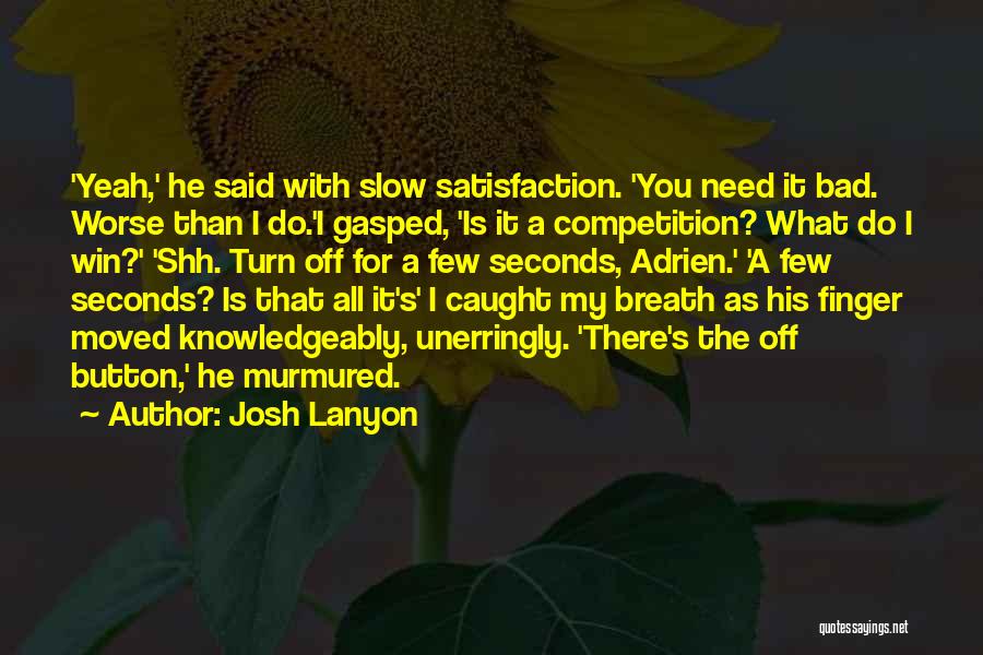 Bad Breath Quotes By Josh Lanyon