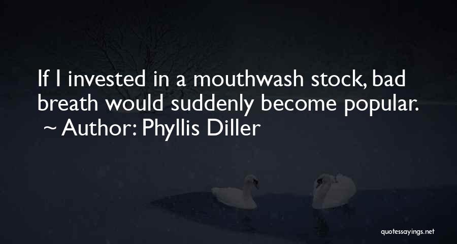 Bad Breath Quotes By Phyllis Diller