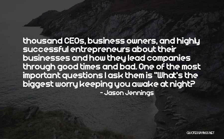 Bad Business Owners Quotes By Jason Jennings