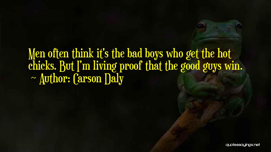 Bad Chicks Quotes By Carson Daly