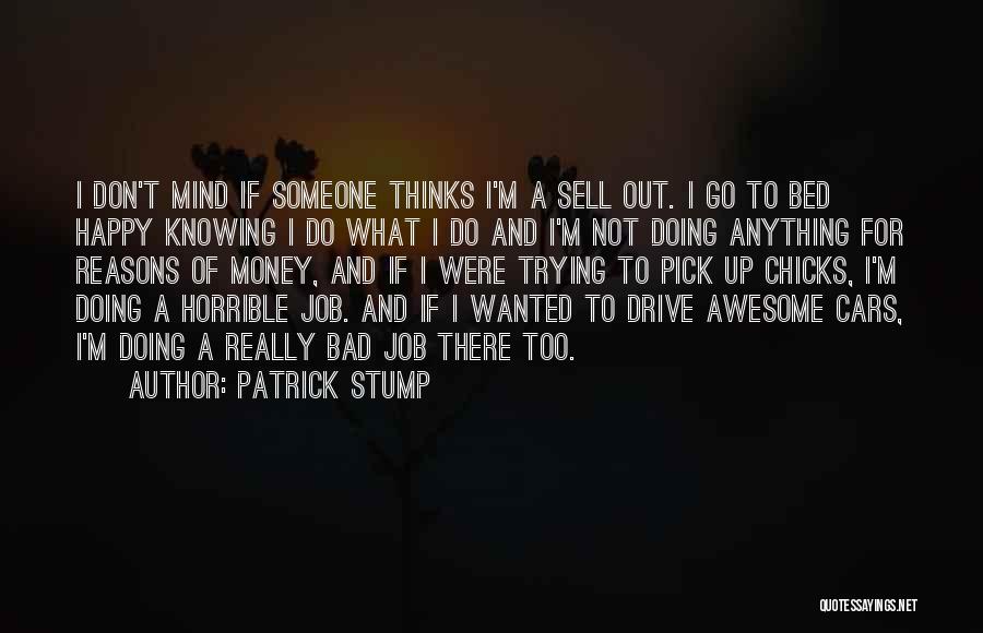 Bad Chicks Quotes By Patrick Stump