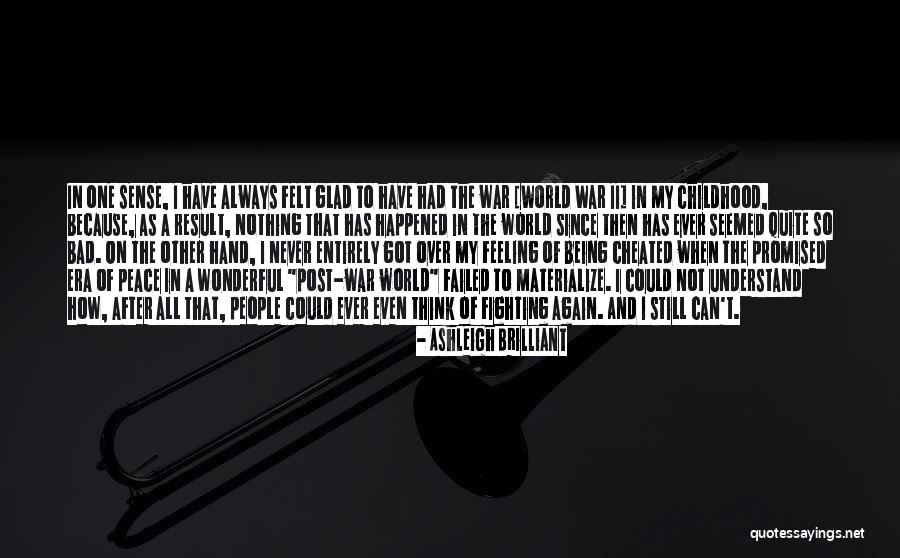 Bad Childhood Quotes By Ashleigh Brilliant Bad Childhood Quotes By Ashleigh Brilliant