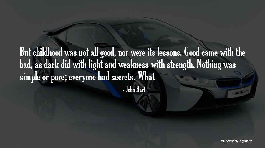 Bad Childhood Quotes By John Hart Bad Childhood Quotes By John Hart