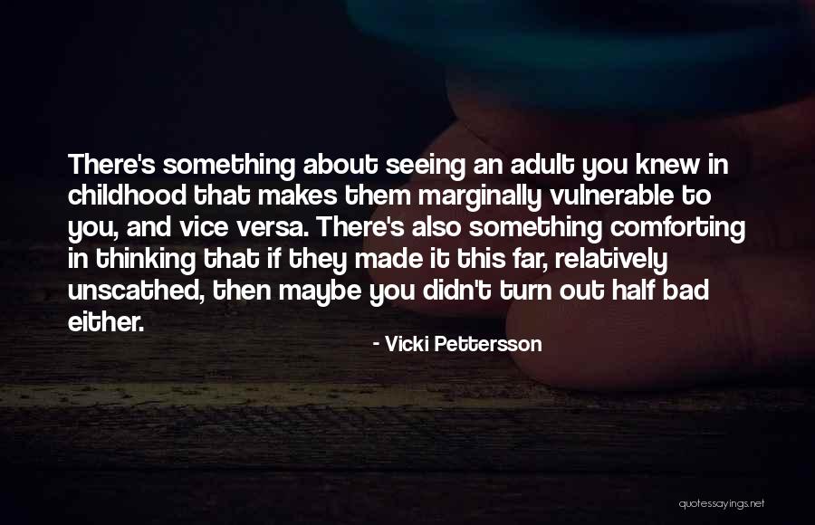 Bad Childhood Quotes By Vicki Pettersson Bad Childhood Quotes By Vicki Pettersson