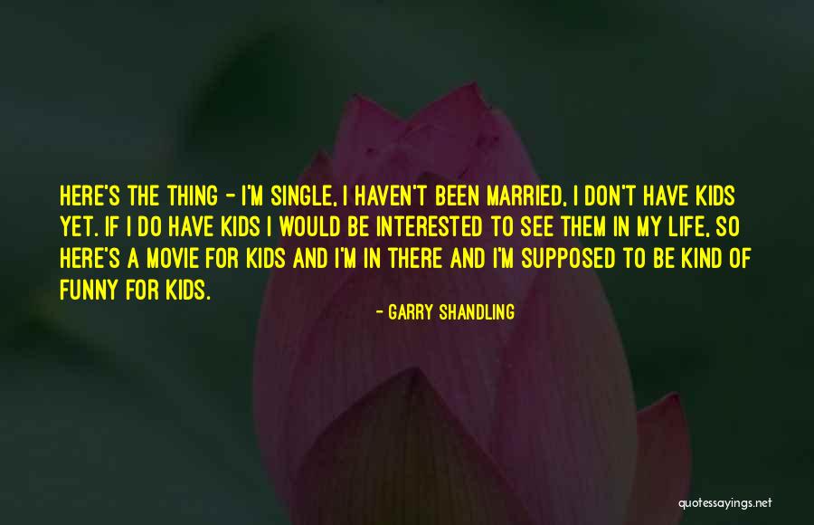 Bad Children Behavior Quotes By Garry Shandling