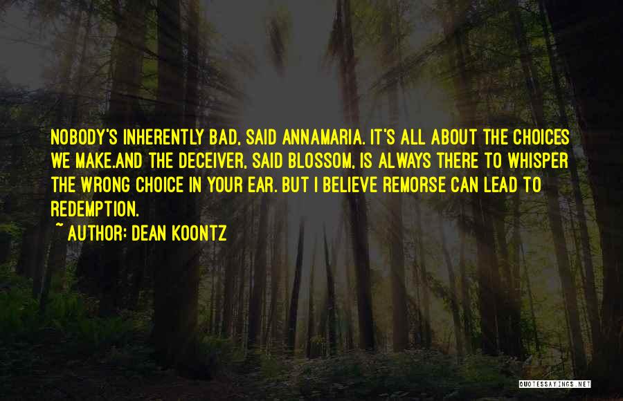 Bad Choices We Make Quotes By Dean Koontz