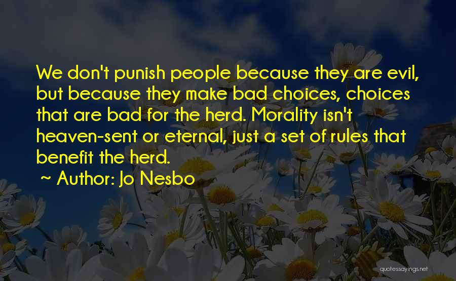 Bad Choices We Make Quotes By Jo Nesbo