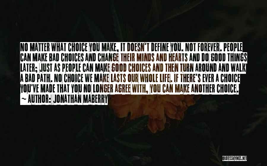 Bad Choices We Make Quotes By Jonathan Maberry