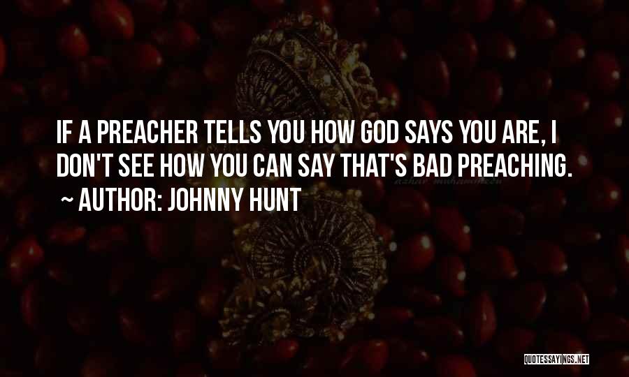 Bad Church Leadership Quotes By Johnny Hunt