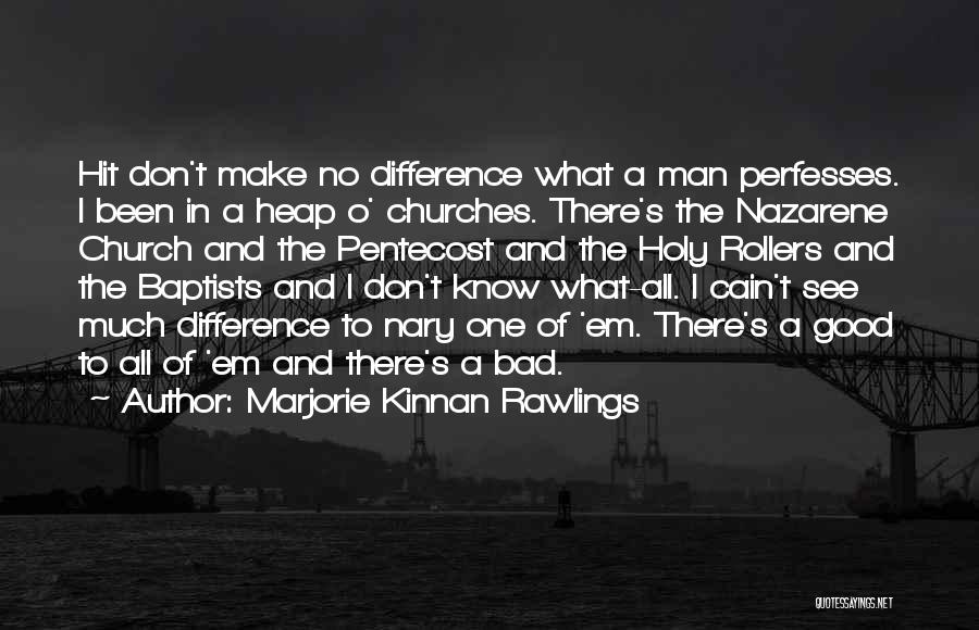 Bad Churches Quotes By Marjorie Kinnan Rawlings