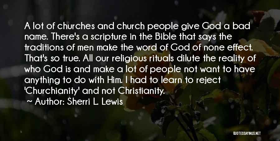 Bad Churches Quotes By Sherri L. Lewis