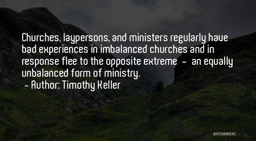 Bad Churches Quotes By Timothy Keller