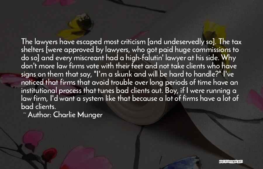 Bad Clients Quotes By Charlie Munger