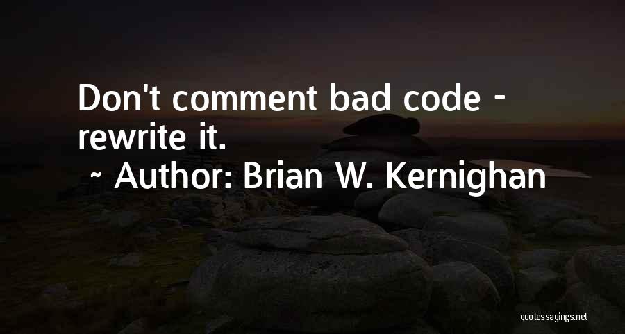 Bad Comment Quotes By Brian W. Kernighan