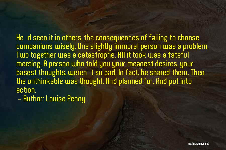 Bad Companions Quotes By Louise Penny
