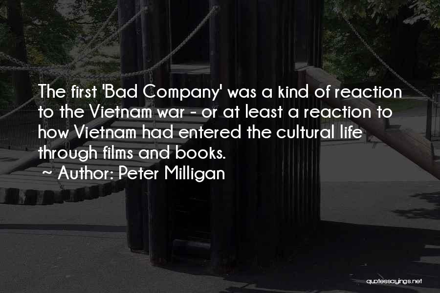 Bad Company 2 Vietnam Quotes By Peter Milligan