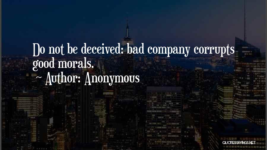 Bad Company Bible Quotes By Anonymous