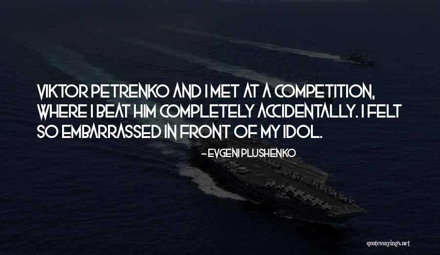 Bad Competition Quotes By Evgeni Plushenko Bad Competition Quotes By Evgeni Plushenko