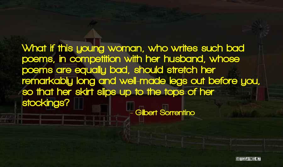 Bad Competition Quotes By Gilbert Sorrentino