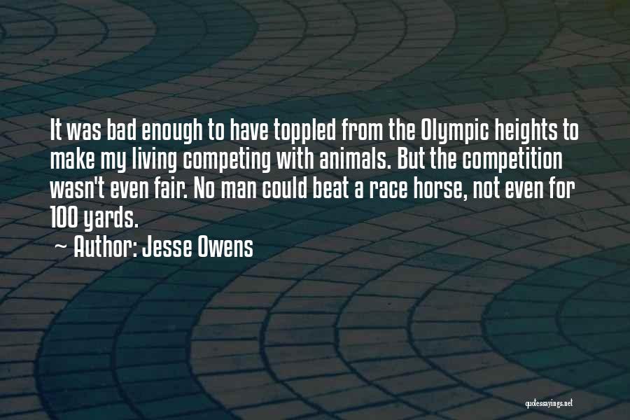 Bad Competition Quotes By Jesse Owens