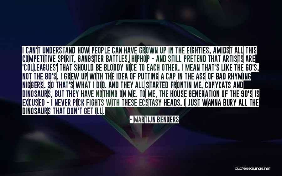 Bad Competition Quotes By Martijn Benders Bad Competition Quotes By Martijn Benders