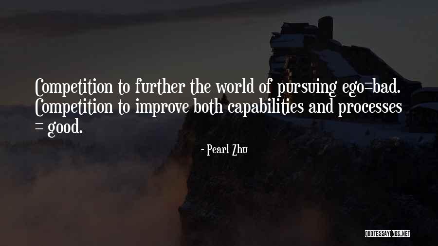 Bad Competition Quotes By Pearl Zhu Bad Competition Quotes By Pearl Zhu