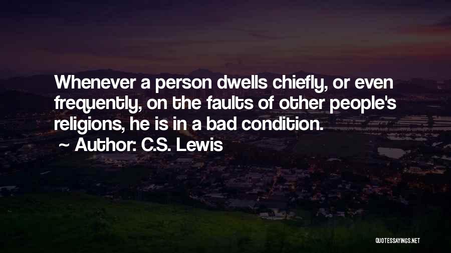 Bad Condition Quotes By C.S. Lewis