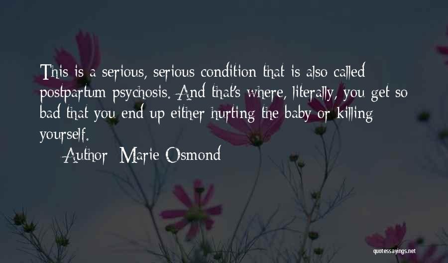 Bad Condition Quotes By Marie Osmond