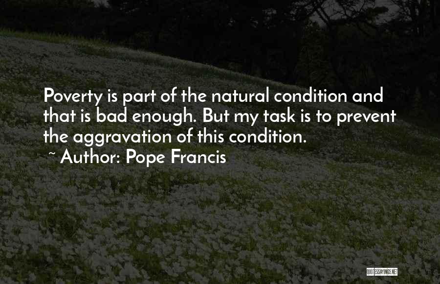 Bad Condition Quotes By Pope Francis