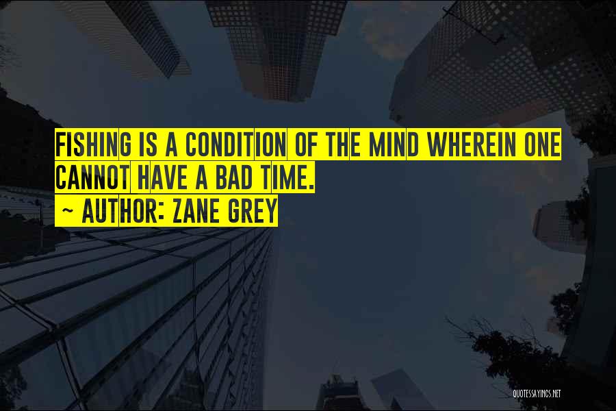 Bad Condition Quotes By Zane Grey