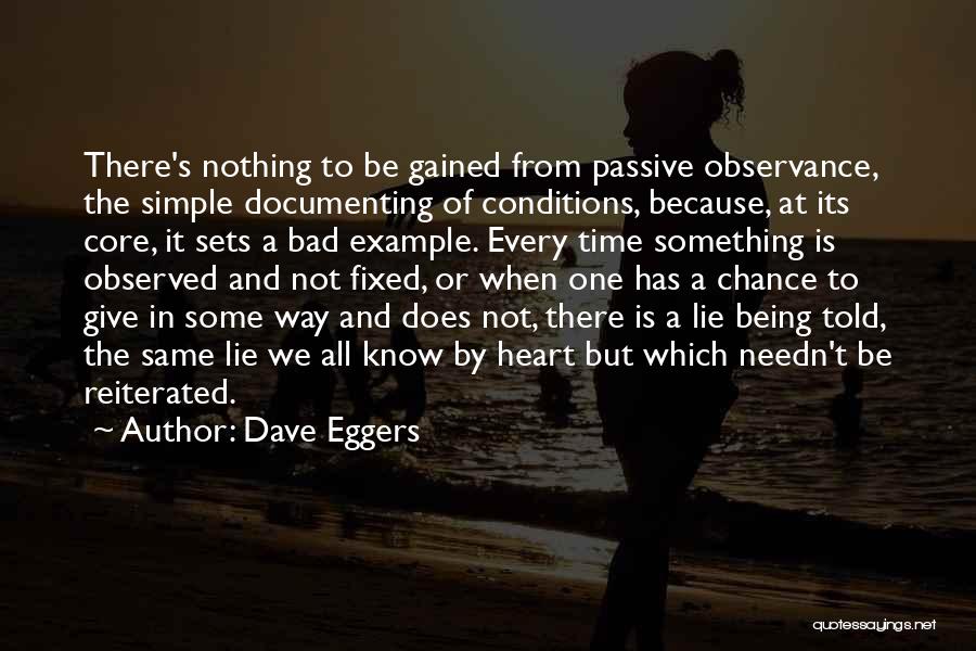 Bad Conditions Quotes By Dave Eggers