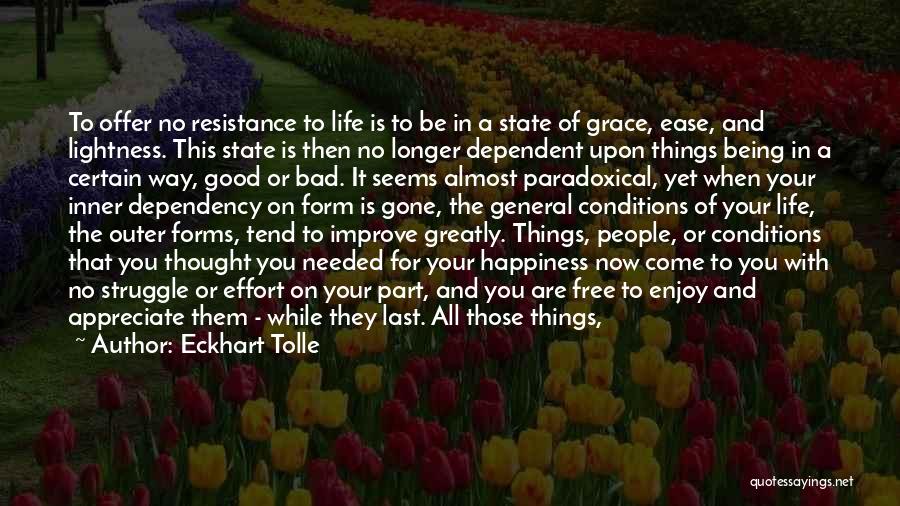 Bad Conditions Quotes By Eckhart Tolle