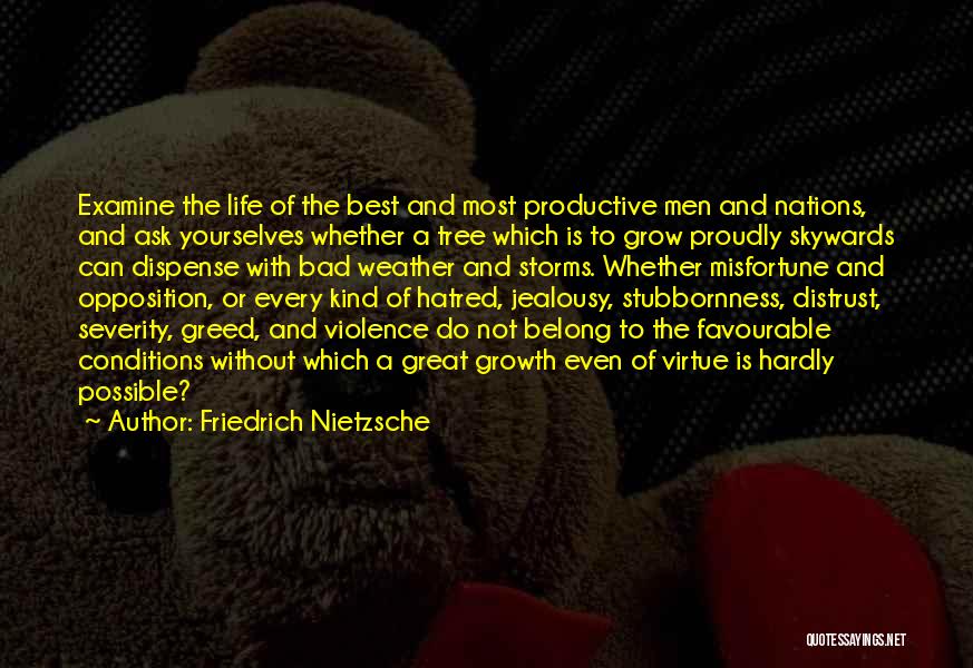 Bad Conditions Quotes By Friedrich Nietzsche