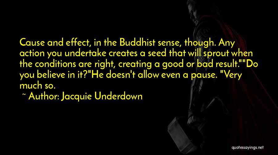 Bad Conditions Quotes By Jacquie Underdown