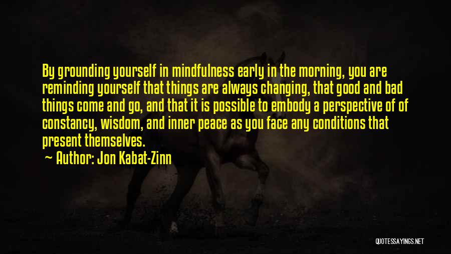 Bad Conditions Quotes By Jon Kabat-Zinn