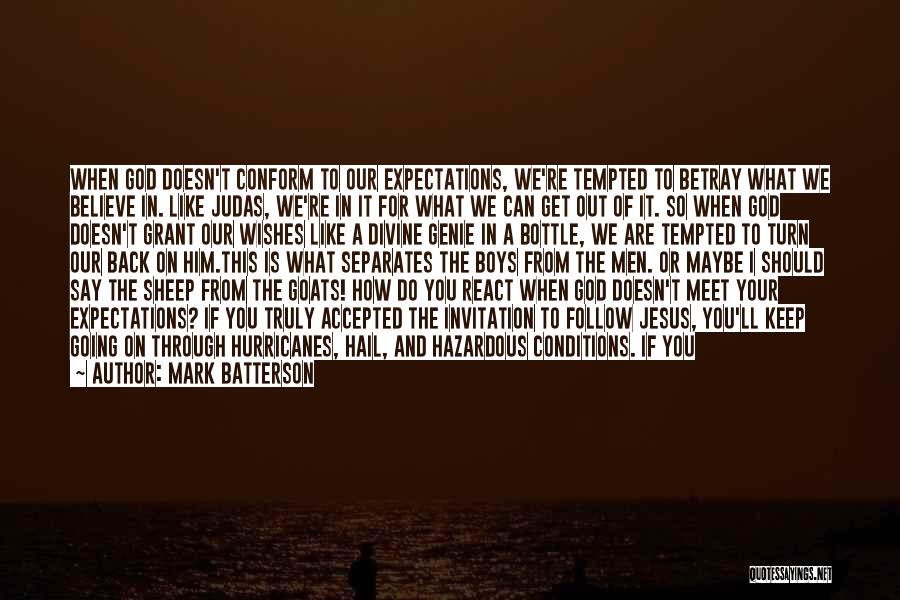 Bad Conditions Quotes By Mark Batterson