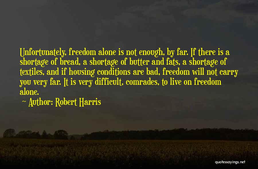 Bad Conditions Quotes By Robert Harris